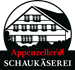 Appenzeller Schaukäserei